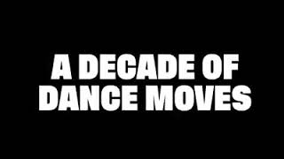 From 2009 to 2019, from the Dougie to the woah Here is a decade of the best dance videos!