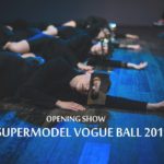 OPENING VOGUE DANCE SHOW | SUPERMODEL VOGUE BALL 2019