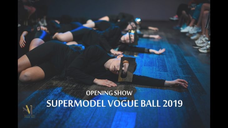 OPENING VOGUE DANCE SHOW | SUPERMODEL VOGUE BALL 2019
