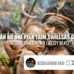 SEAN RII ONE PELA TAIM SWILLSAS GANK REGGAE DANCE REMIX (WEZZY BEAT SWILLSAS GANK) 2019new