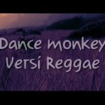 Tones and I – dance monkey (reggae version)