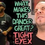 What Makes This Dancer Great? Ep.21 TIGHT EYEZ