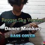 Bass COVER || DANCE MONKEY – Tones And I (Reggae Ska) by KALIA SISKA