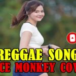 DANCE MONKEY COVER REGGAE VERSION / LAGU  DANCE MONKEY SLOW REGGAE MUSIK/DANCE MONKEY KARAOKE