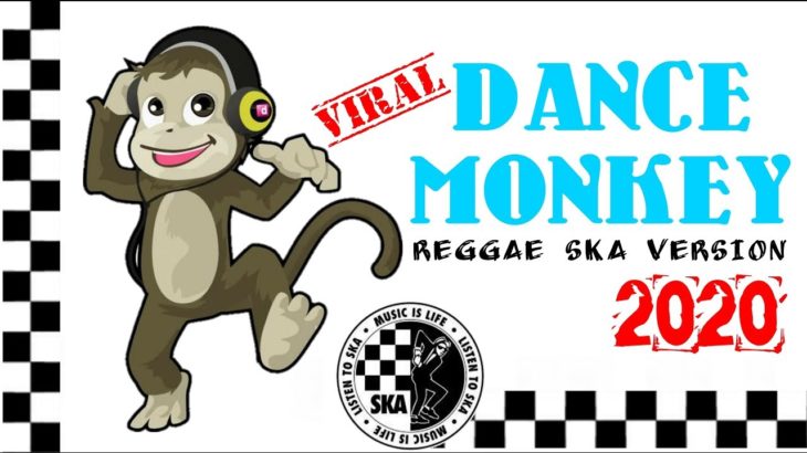 ▶️DANCE MONKEY REGGAE SKA VERSION VIRAL 2020