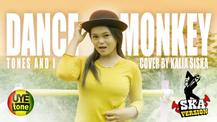 DANCE MONKEY – Tones And I (Reggae SKA) by KALIA SISKA