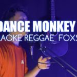 Dance Monkey Reggae karaoke