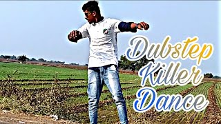 Dubstep killer by (Avi dance)