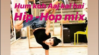 HUMKO AAJ Kal Hai Dance| HIPHOPMIX | DUBSTEP | REMIX 2019| |Swatabdisarkar | Madhuri dixit |