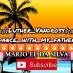 Luther Vandross – Dance with my father × Reggae Slow ( Official Music )