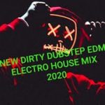 New Dirty Party Dubstep EDM Electro House Ibiza Dance Mix 2020