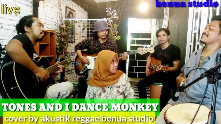 TONES AND I DANCE MONKEY cover by reggae akustik benua studio