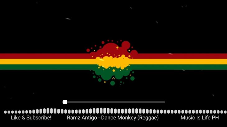 Tones And I – Dance Monkey (Reggae) by Ramz Antigo.. PH..