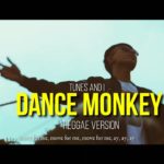 Tones and i-dance monkey (reggae ska version) video lirik