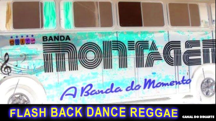 BANDA MONTAGEM FLASH DANCE REGGAE ANOS 90