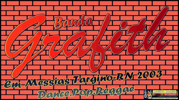 Banda Grafith Em Messias Targino-RN 2003 Dance.Pop.Reggae