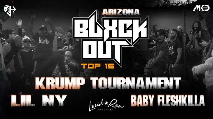 BlxckOut AZ TOP 16 Krump Tournament – Lil NY vs Baby FleshKilla