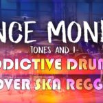 DANCE MONKEY ADDICTIVE DRUMs 2 COVER REGGAE SKA VERSION