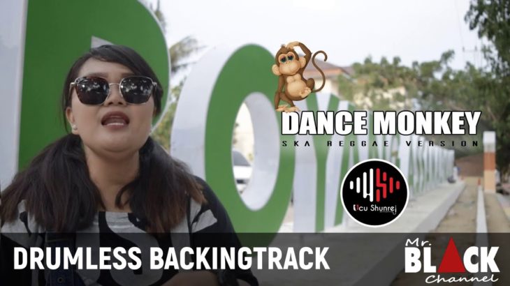 Dance Monkey – Reggae (tanpa drum)