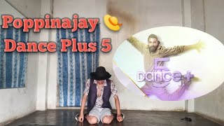Dance Plus 5/Poppinajay/popping Dubstep mix