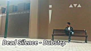 Dead Silence – Dubstep Dance – DZéKo ARS