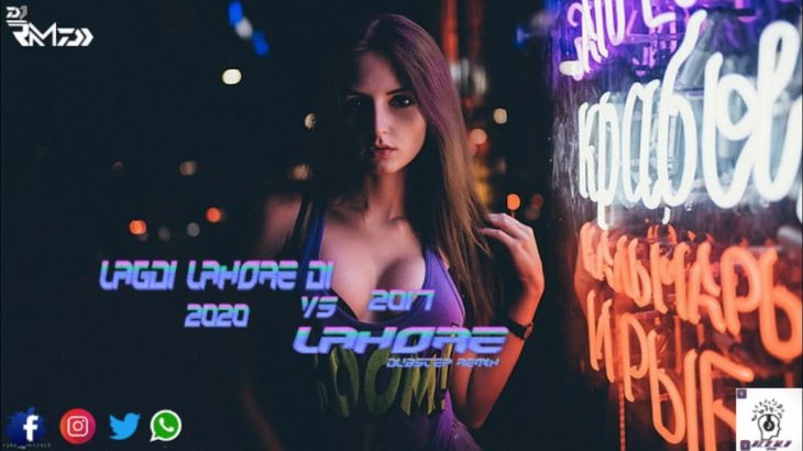 ||Lagdi Lahore Di 2020 Vs Lahore 2017||Dubstep Dance🎶🕺Mix🎛️||By DJ.R.M.D 2020🔥🔥🔥🔥🔥🔥🔥🔥🔥