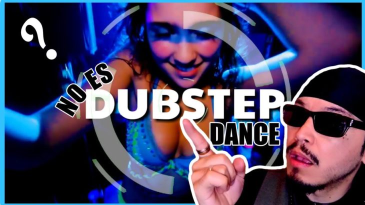 🌟Qué es DUBSTEP DANCE🌟➡️CÓMO se BAILA realmente 😎👍