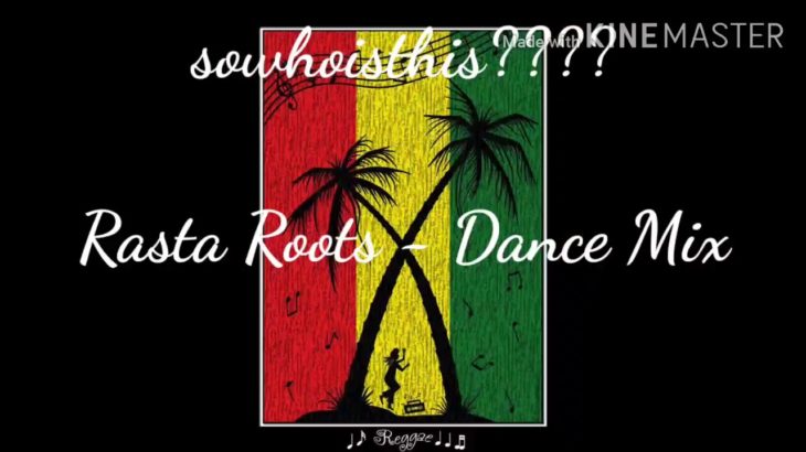 Rasta Roots – reggae dance mix