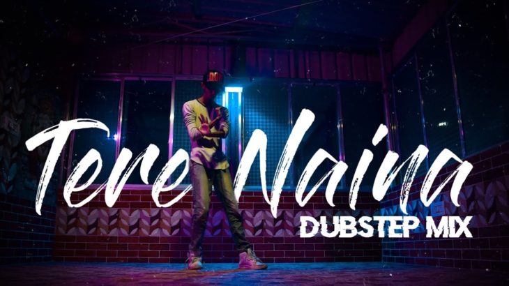 Tere Naina Dubstep Mix // Popping // Dance Cover by ARRIAN