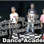 Lyrical Hip Hop | Dubstep | Dance | Girl I Need You | Yogesh Mittal | Arun Singh | Ym Multimedia