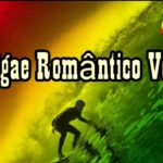 Reggae Romântico Vol.4 – REGGAE INTERNACIONAL – 2018 [ Reggae Remix _ 2018 ]