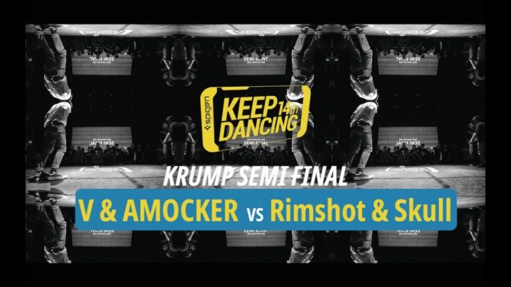 V & AMOCKER vs Rimshot & Skull / Semi Final of Krump Side / Keep dancing vol.14 Newschool