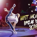 🌎 BEST MOMENTS OF WORLDWIDE BREAK DANCE 2018