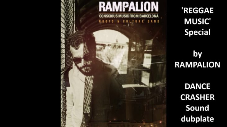 REGGAE MUSIC Special – DANCE CRASHER Sound Dubplate by RAMPALION (2019)