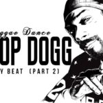 SNOOP DOGG__REGGAE DANCE ( WEZZY BEAT ) – PART 2