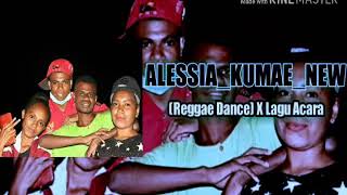 Lagu Acara 2019… Alessia Kumae New(Reggae Dance) X Lagu Acara