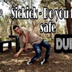 Sickick – Do you feel safe |DUBSTEP|