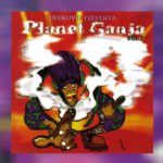 Kung Fu & Robert Dance – Las Mujeres Panameñas (Planet Ganja Vol. 2) (Plena Panamá)
